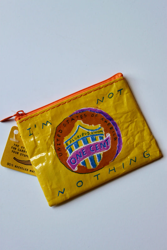 I'm Not Nothing Coin Purse