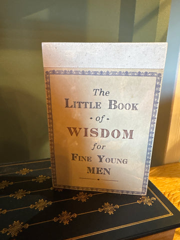 The Little Book of Wisdom for Fine Young Men