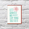 Grow Old Stay Young Anniversary Card