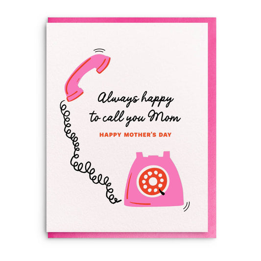 Letterpress Mother's Day greeting card with a pink retro telephone design and "Always happy to call you Mom" message.