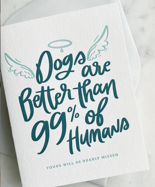 Letterpress pet sympathy greeting card with “Dogs are better” message, featuring angel wings and halo illustration.