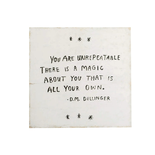 You Are Unrepeatable (D.M. Dellinger) Art Poster 8"x8"