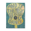 "And if the Music is Good You Dance" art tile, with a guitar design, against a teal textured background.