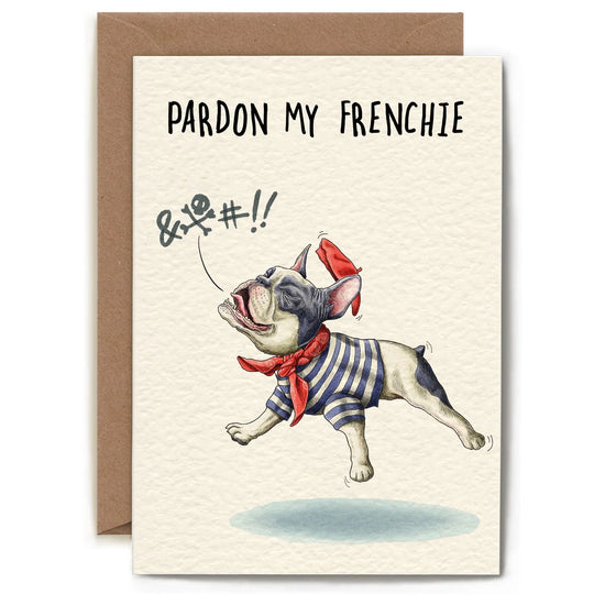 Greeting card with "Pardon My Frenchie" text, featuring a French Bulldog drawing by an unknown designer.