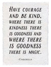 Handmade paper print with the quote "Have courage and be kind" in black ink on textured paper.
