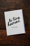 Le Tiny Human, Letterpress Baby Greeting Card