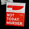 Not Today Murder Social Game