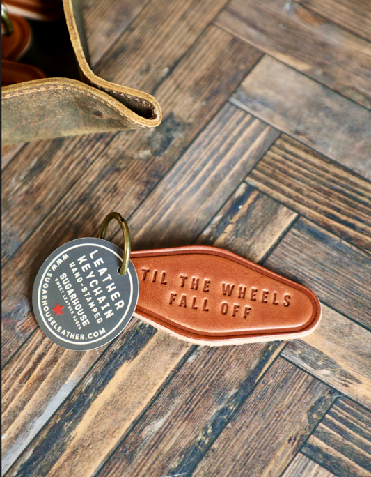 Til The Wheels Fall Off Leather Keychain Motel Style