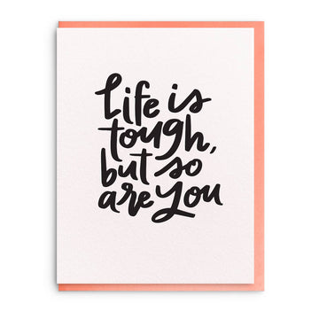 Life is Tough - Encouragement Card