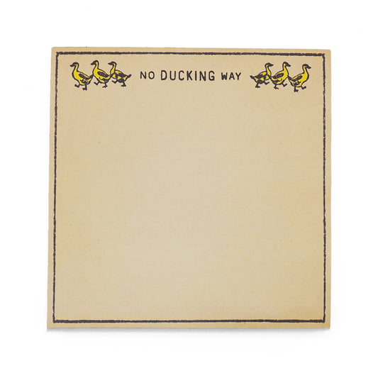No Ducking Way Small Notepad